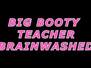 Xev Bellringer - Big Booty Teacher Brainwashed