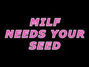 Xev Bellringer - MILF Needs Your Seed