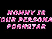 Xev Bellringer - Mommy Is Your Personal Pornstar 4k