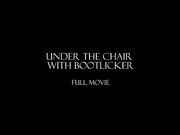 MC_-_UNDER_THE_CHAIR_WITH_BOOTLICKER