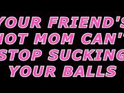 Mom drains Son's friend's big young cock.