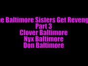 Clover Baltimore - The Baltimore Sisters Get Revenge