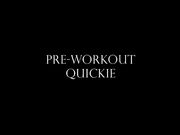 Pre-Workout Quickie JOI - Goddess Alexandra Snow