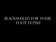 Goddess Alexandra Snow — Blackmailed for Your Foot Fetish