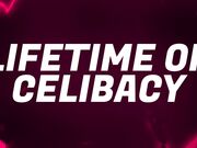 A Lifetime of Celibacy for Pussy Denied Losers