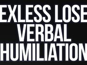 Unfuckable Sexless Loser! (Verbal Humiliation)
