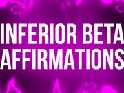 Inferior Beta Affirmations