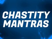 Chastity Mantras