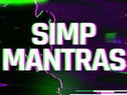 Extreme Simp Mantras for Weak Willed LOSERS