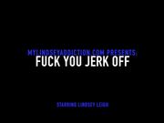 Lindsey Leigh - FUCK YOU JERK OFF