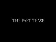 Goddess Alexandra Snow  - The Fast Tease