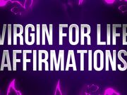 Virgin For Life Affirmations