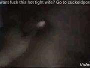 Cuckolding Wife Fucks Black Guy & Films it for Hubby