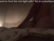 Spoiled Wife Loves Having her Pussy Filled Up With Cum