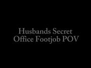 Husband’s Secret Office Footjob POV - Alyssa Kayson