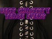 Goddess Carlin - Best Chastity Tease Ever