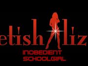 Fetishliza – Disobedient schoolgirl