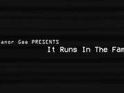 TheEleanorGee - It Runs In The Family -