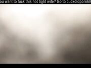 Fucking my wife's slutty pussy