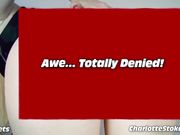 Charlotte Stokely – Creamy White Ass Denial 2