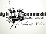 Big Booty Face Smashing – Unchained Productions